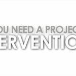 Does Your Team Need A Project Intervention? Project Management Tips Video
